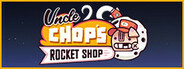 Uncle Chop's Rocket Shop下载