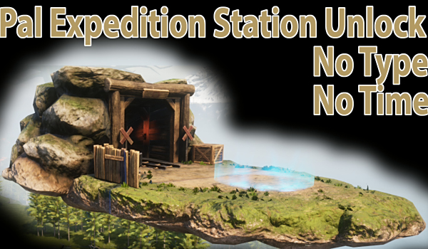 《幻獸帕魯》解鎖帕魯遠征鎖無消耗無時間MOD