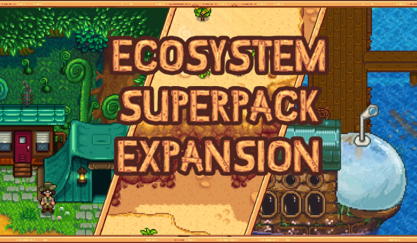 《星露谷物语》生态系统超级扩展包MOD