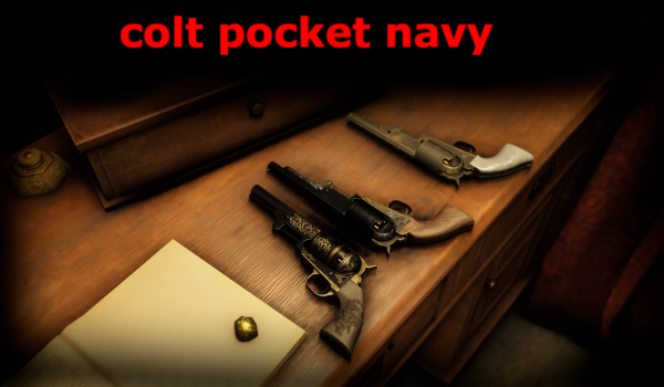 《荒野大镖客2》柯尔特口袋型海军左轮手枪MOD