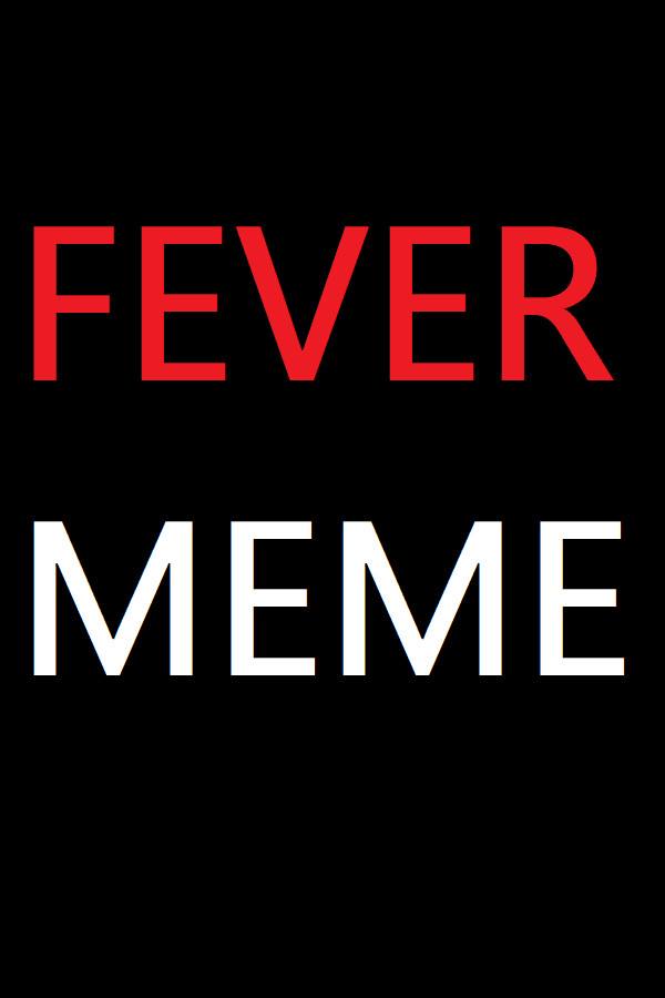 Fever Meme下载