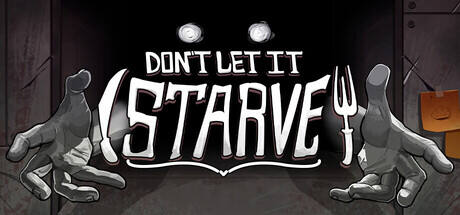 别让它挨饿（Don't Let It Starve）