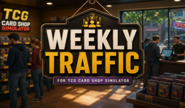 《TCG卡牌商店模拟器》每周客流量MOD