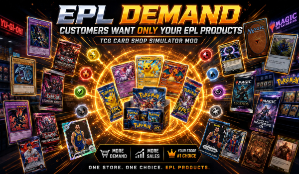 《TCG卡牌商店模拟器》EPL需求变化MOD