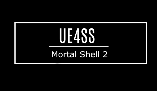 《致命躯壳 II》UE4SS for MS2