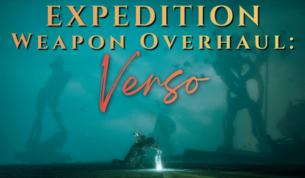 《光与影：33号远征队》Verso武器全面重制MOD