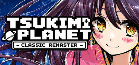 TSUKIMI PLANET -经典重制版-